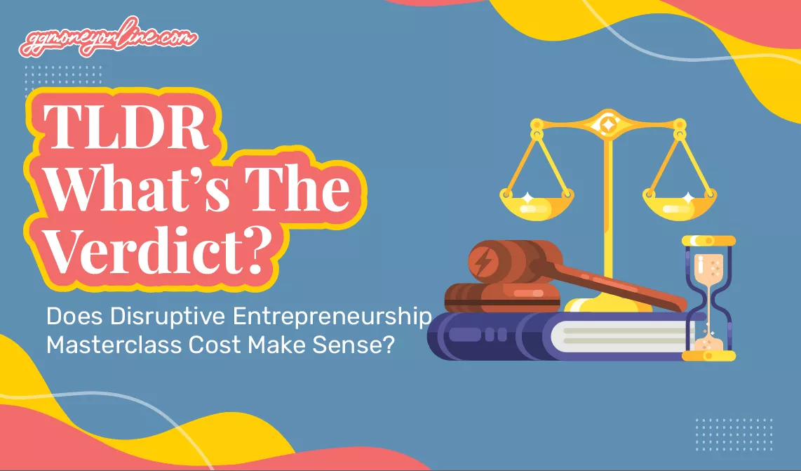 TLDR: Does Disruptive Entrepreneurship Masterclass Cost Make Sense