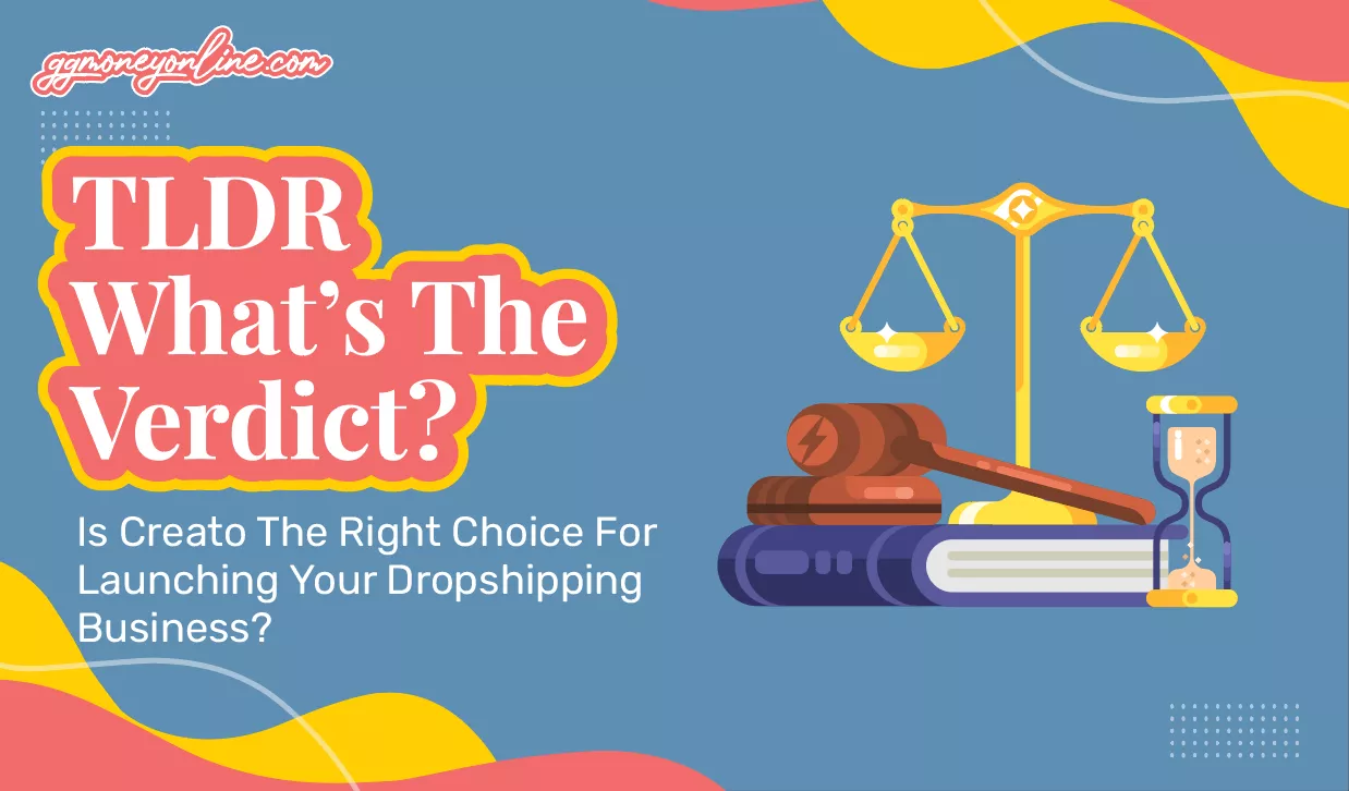 TLDR – Is Creato the Right Choice for Launching Your Dropshipping Business