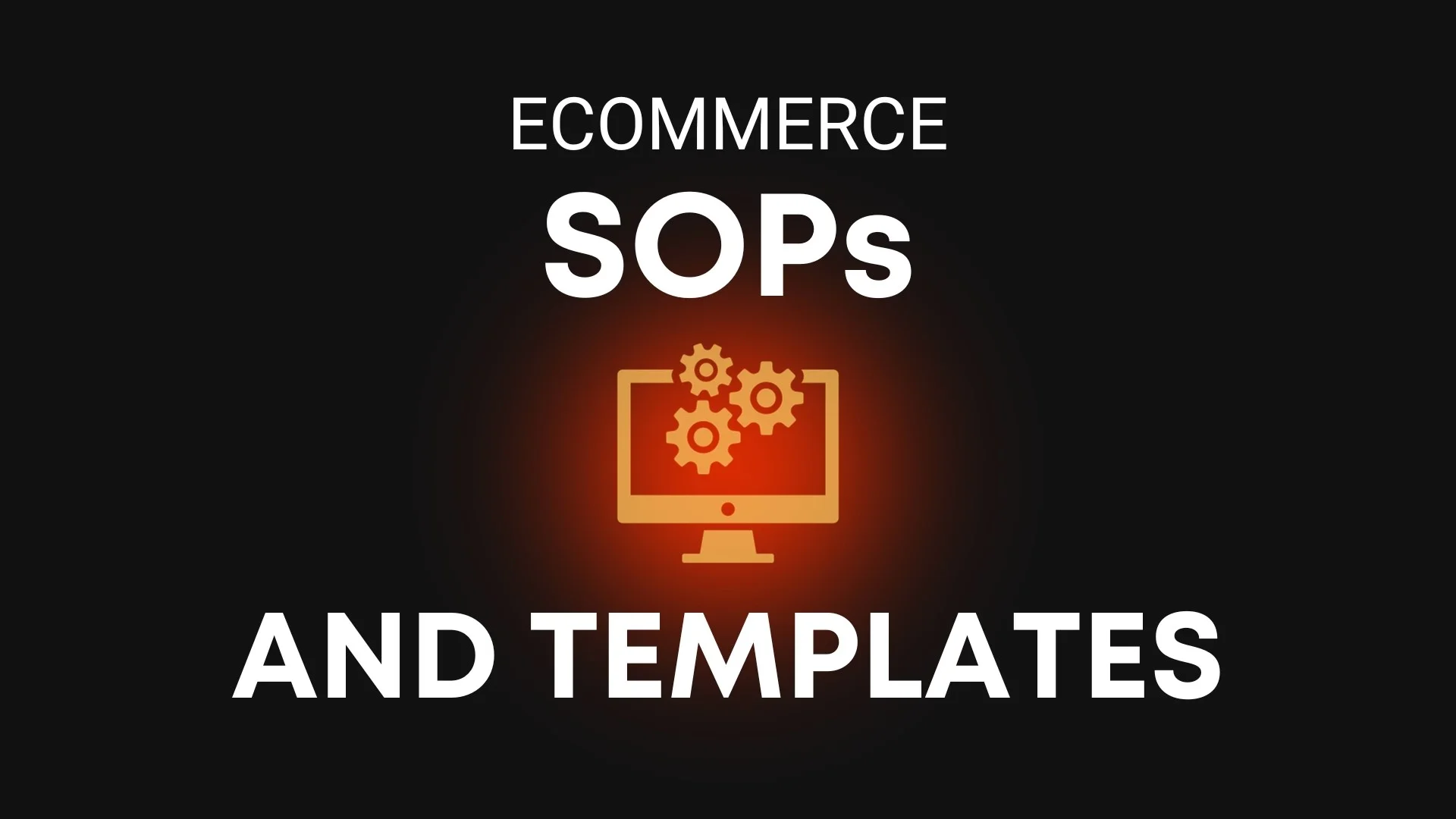 The SOPs, tools and templates