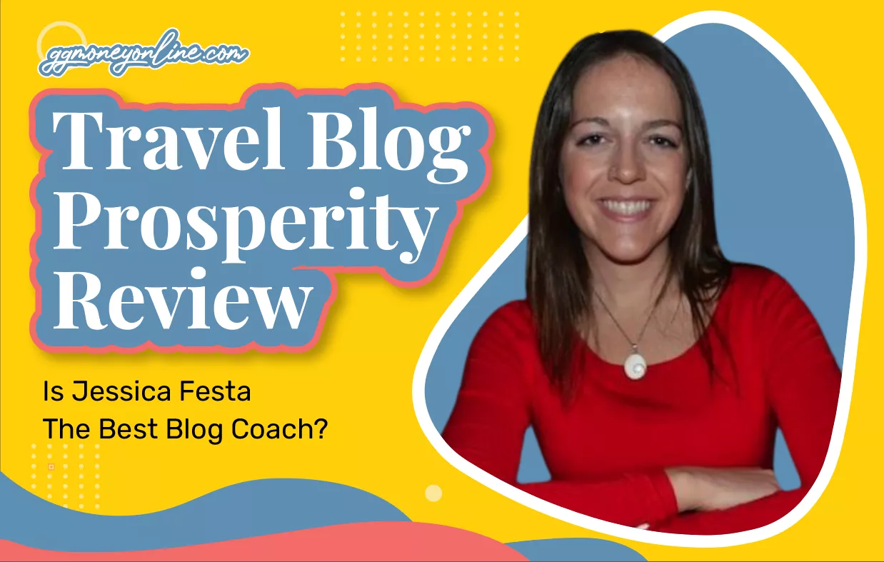 Travel Blog Prosperity Review (Updated 2024): Is Jessica Festa The Best Blog Coach?