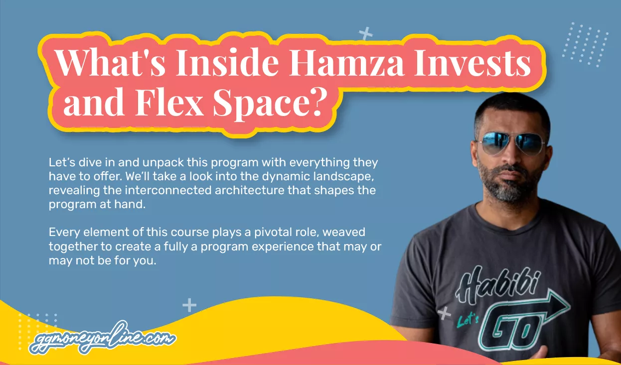 What's Inside Hamza Invests and Flex Space?
