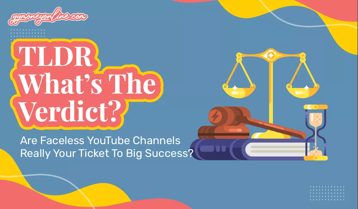 TLDR – Are Faceless YouTube Channels Really Your Ticket To Big Success?