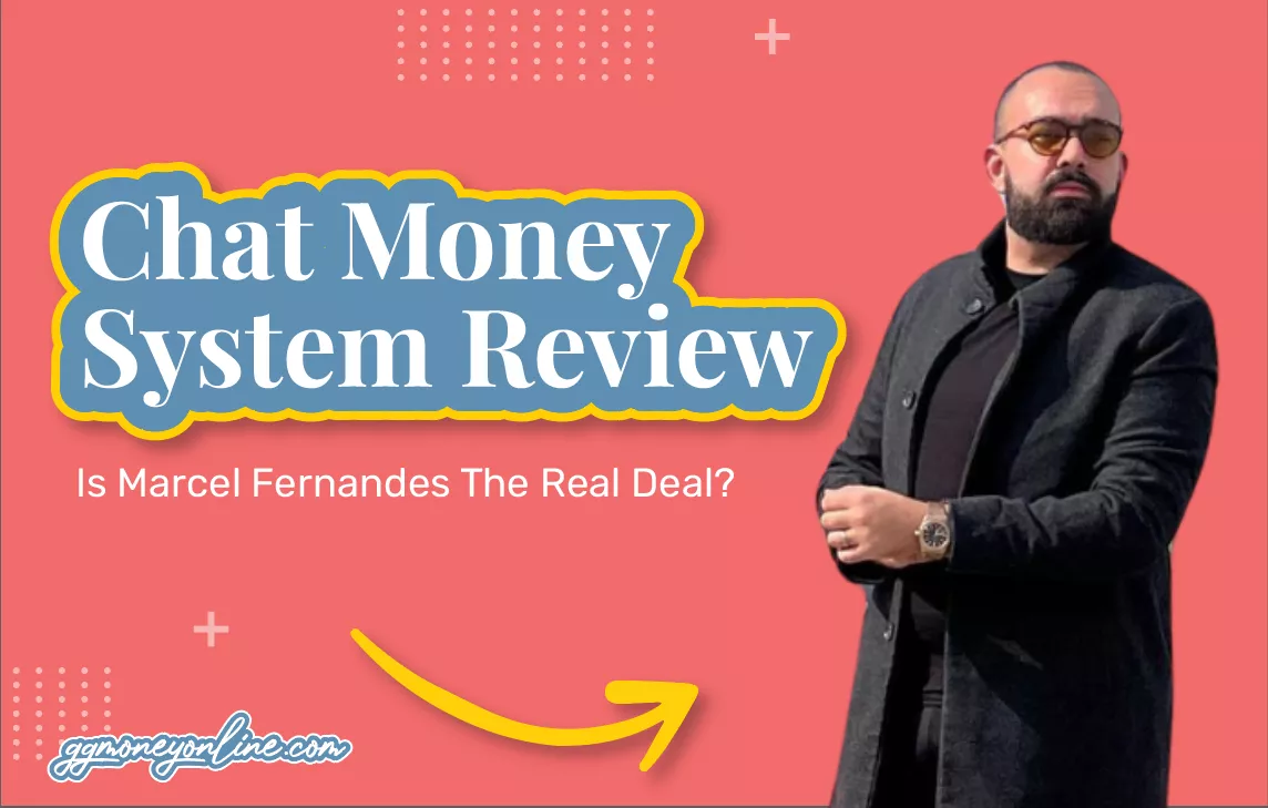 Chat Money System Reviews (Updated 2024): Is Marcel Fernandes The Real Deal?