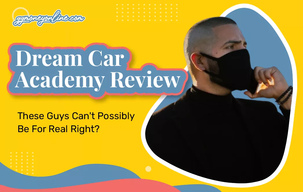 Dream Car Academy Review (Updated 2024): These Guys Can’t Possibly Be For Real Right?