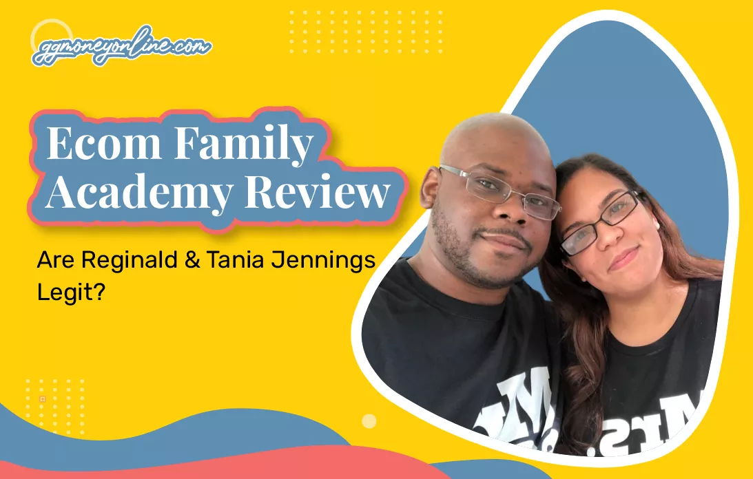 Ecom Family Academy Reviews (2024 Update): Are Reginald & Tania Jennings Legit?