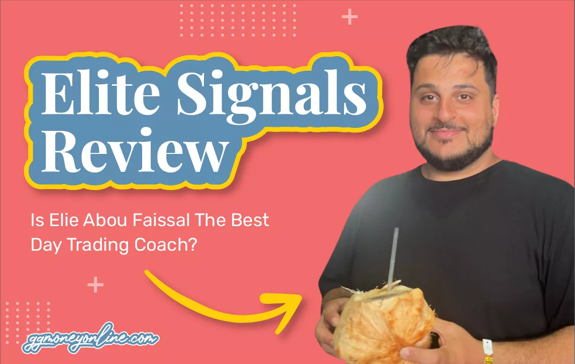 Elite Signals Review (Updated 2024): Is Elie Abou Faissal The Best Day Trading Coach?