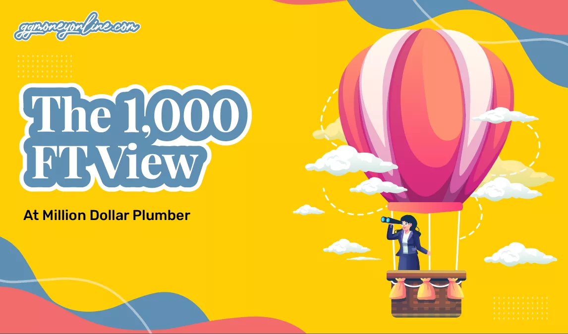 Million Dollar Plumber At A 1,000 FT View
