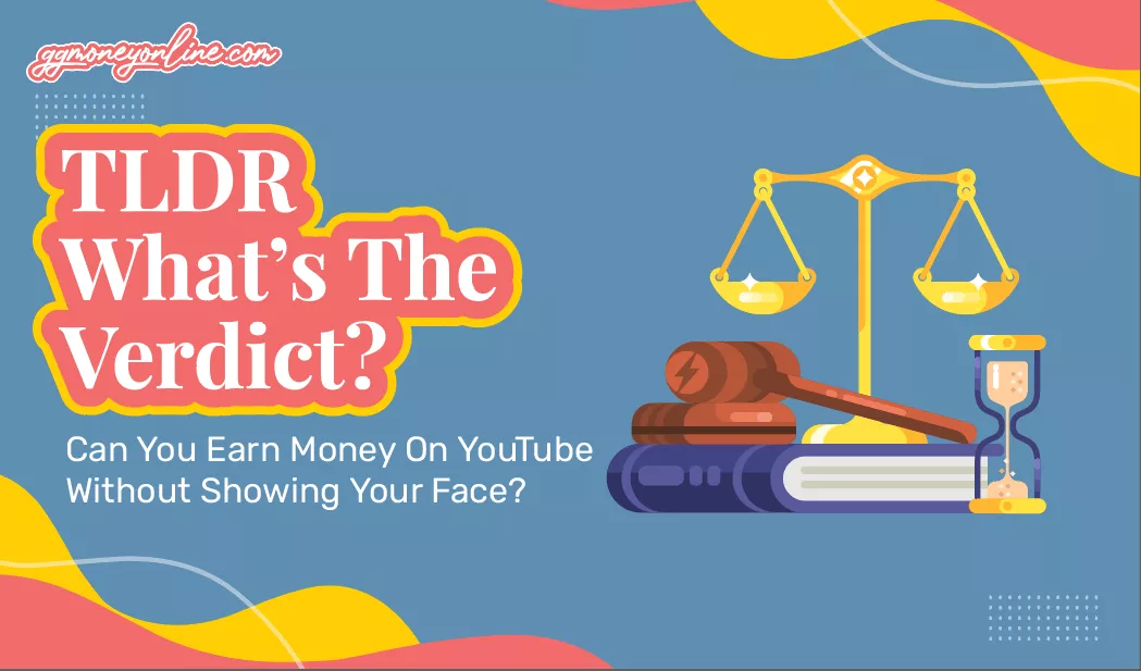 TLDR: Can You Earn Money On YouTube Without Showing Your Face?