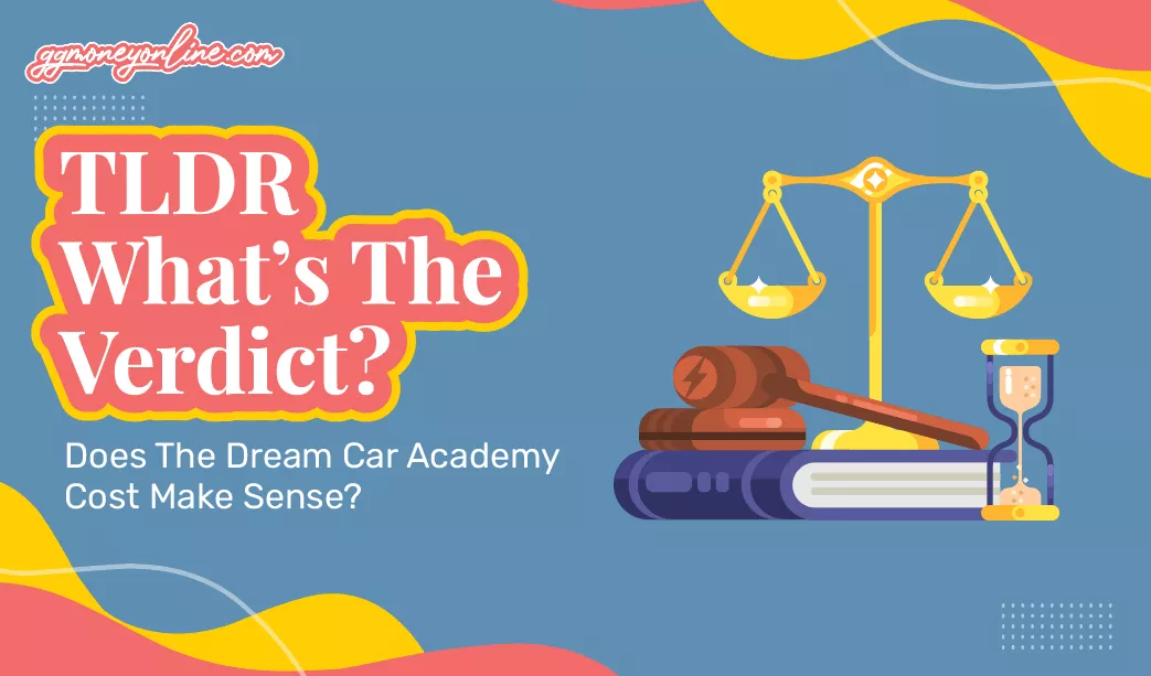 TLDR: Does The Dream Car Academy Cost Make Sense?