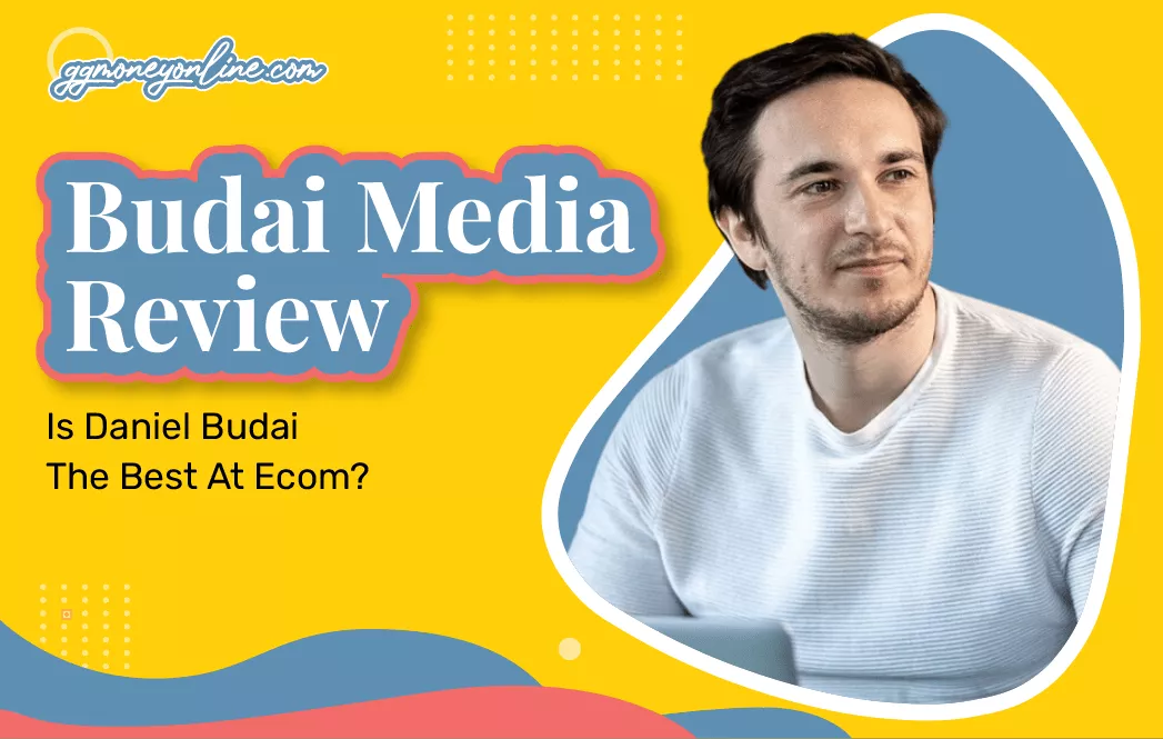 Budai Media Review (Updated): Is Daniel Budai The Best At Ecom?