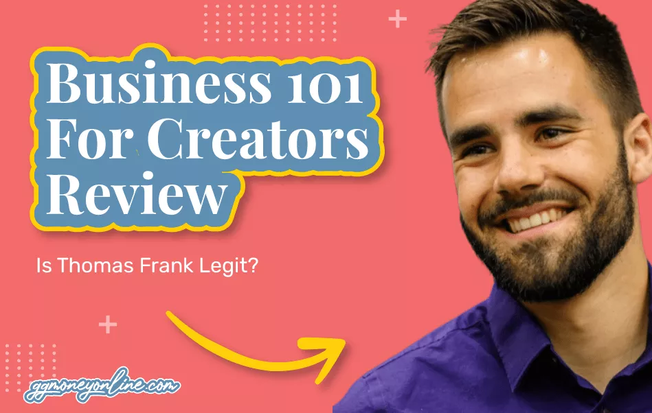 Business 101 For Creators Review (Update 2024): Is Thomas Frank Legit?