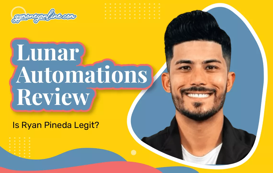 Lunar Automations Review (Updated): Is Ryan Pineda Legit?