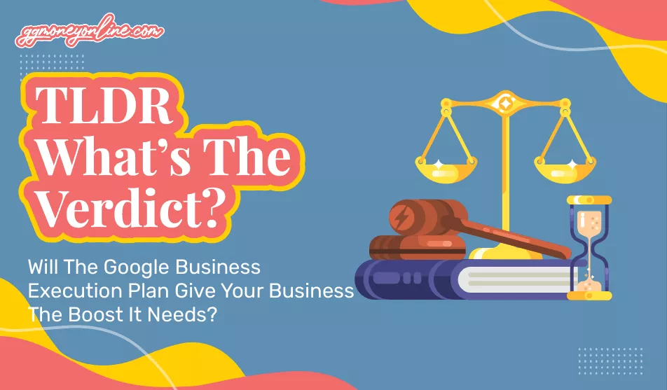 TLDR – Will The Google Business Execution Plan Give Your Business The Boost It Needs